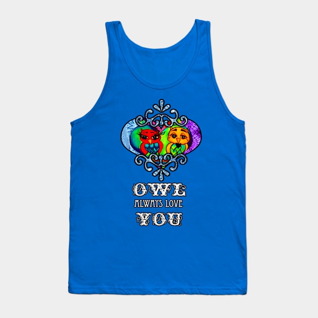 Owl Always love you Tank Top by artbyomega